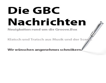 Neuigkeiten rund um GBC Nachrichten aus der Musikszene